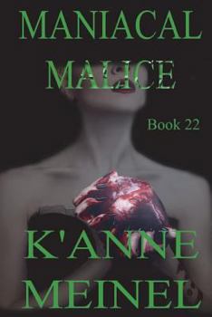 Maniacal Malice - Book #22 of the Malice Masterpieces