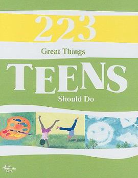 Hardcover 223 Great Things Teens Should Do Book