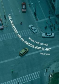 Law, Engineering, and the American Right-Of-Way: Imagining a More Just Street