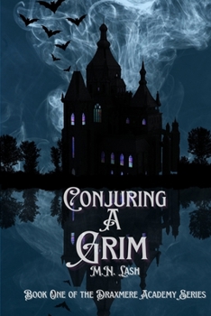 Paperback Conjuring A Grim: Book One of the Draxmere Academy of Conjuring Series Book