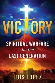 Paperback Victory: Spiritual Warfare for the Last Generation Book