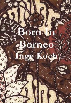 Hardcover Born in Borneo Book