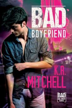 Bad Boyfriend - Book #2 of the Bad in Baltimore