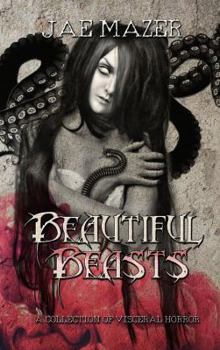 Paperback Beautiful Beasts: A Collection of Visceral Horror Book