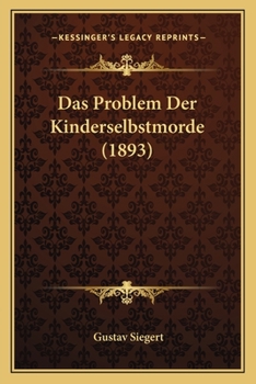 Paperback Das Problem Der Kinderselbstmorde (1893) [German] Book