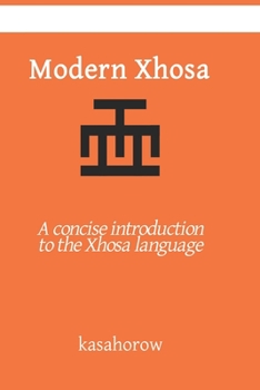 Paperback Modern Xhosa: A concise introduction to the Xhosa language Book