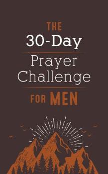 Paperback The 30-Day Prayer Challenge for Men Book