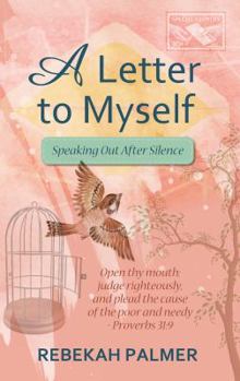 Paperback A Letter To Myself: Speaking Out After Silence Book
