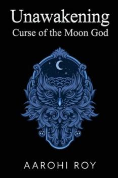 Paperback Unawakening: Curse of the Moon God Book