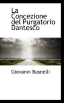 Paperback La Concezione del Purgatorio Dantesco Book