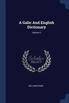 Paperback A Galic And English Dictionary; Volume 2 Book