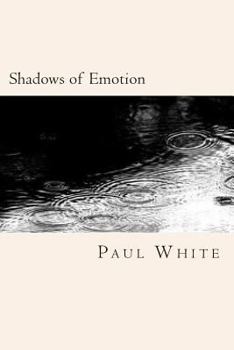 Paperback Shadows of Emotion: A collection of deep poetry Book