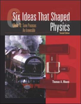 Paperback Six Ideas That Shaped Physics: Unit T: Some Processes Are Irreversible Book