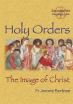 Paperback Holy Orders: The Image of Christ Book