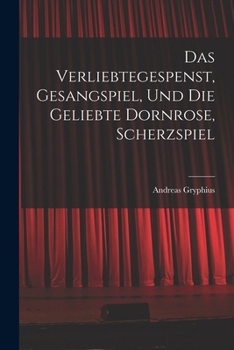 Paperback Das verliebtegespenst, gesangspiel, und die geliebte Dornrose, scherzspiel [German] Book