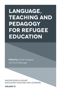 Hardcover Language, Teaching and Pedagogy for Refugee Education Book