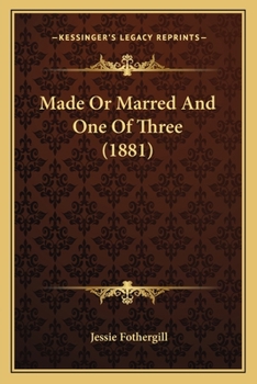 Paperback Made Or Marred And One Of Three (1881) Book