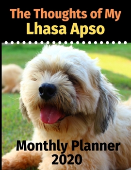 Paperback The Thoughts of My Lhasa Apso: Monthly Planner Book