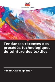 Paperback Tendances récentes des procédés technologiques de teinture des textiles [French] Book