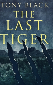 Hardcover The Last Tiger: Large Print Hardcover Edition [Large Print] Book