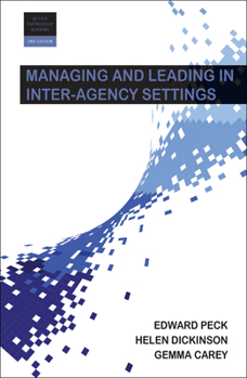 Paperback Managing and Leading in Inter-Agency Settings Book