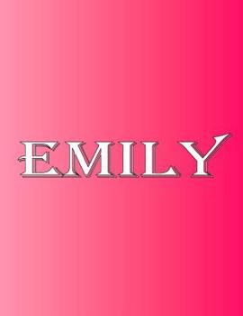 Paperback Emily: 100 Pages 8.5" X 11" Personalized Name on Notebook College Ruled Line Paper Book