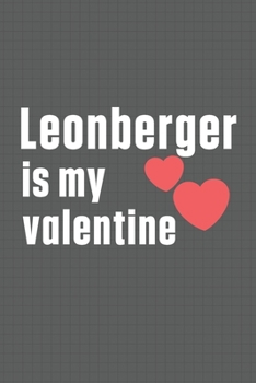 Paperback Leonberger is my valentine: For Leonese Shepherd Dog Fans Book