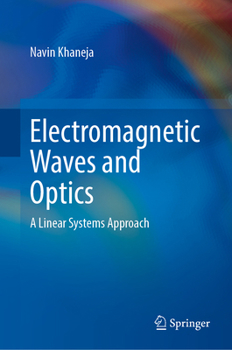 Hardcover Electromagnetic Waves and Optics: A Linear Systems Approach Book