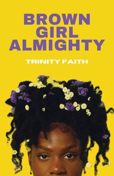 Paperback Brown Girl Almighty Book