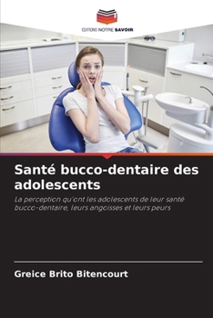 Paperback Santé bucco-dentaire des adolescents [French] Book