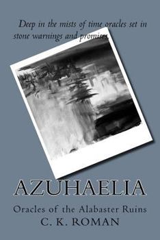 Paperback Azuhaelia: Oracles of the Alabaster Ruins Book