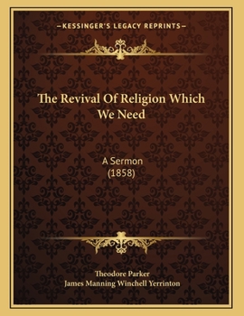 The Revival Of Religion Which We Need: A Sermon (1858)