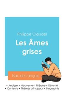 Paperback Réussir son Bac de français 2024: Analyse des Âmes grises de Philippe Claudel [French] Book