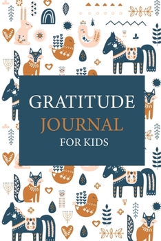 Paperback Gratitude Journal For Kids: A Daily Happiness Notebook To Teach Kids Practice Gratitude And Mindfulness Book