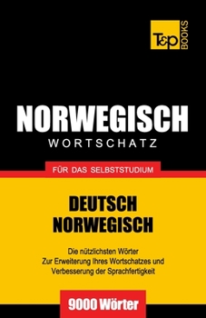Paperback Wortschatz Deutsch-Norwegisch für das Selbststudium. 9000 Wörter [German] Book