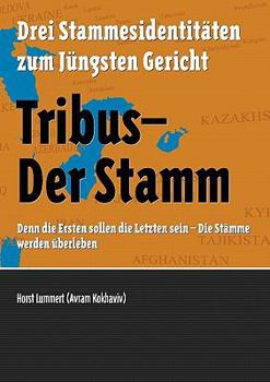 Paperback Tribus - Der Stamm: Drei Stammesidentitäten zum Jüngsten Gericht [German] Book