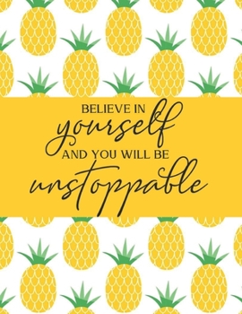 Believe In Yourself And You Will Be Unstoppable: 2020 Weekly Overview Planner, Organizer & Diary