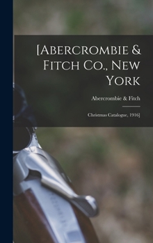 Hardcover [Abercrombie & Fitch Co., New York: Christmas Catalogue, 1916] Book