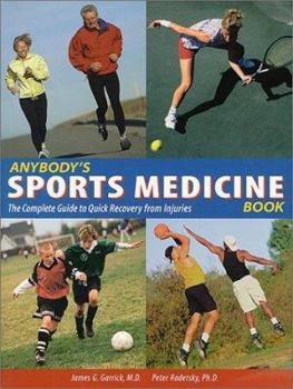 Paperback Anybody's Sports Medicine Book: The Complete Guide to Quick Recovery from Injuries Book