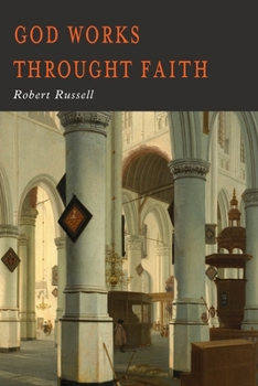 God works through faith