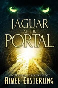 Paperback Jaguar at the Portal: A Mythological Shifter Fantasy Book