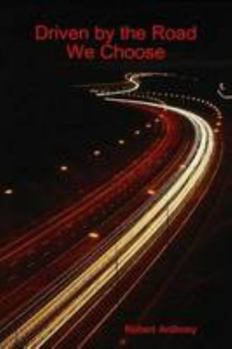 Paperback Driven by the Road We Choose Book
