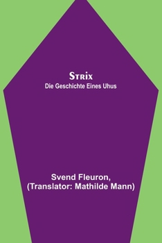 Paperback Strix: Die Geschichte eines Uhus [German] Book