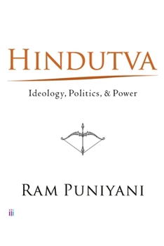 Hindutva: Ideology, Politics, & Power