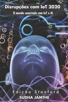Paperback Disrupções com IoT 2020: O mundo conectado com IoT e AI [Portuguese] Book