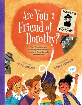 Hardcover Are You a Friend of Dorothy?: The True Story of an Imaginary Woman and the Real People She Helped Book