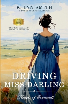 Driving Miss Darling: A Sweet Regency Romance (Hearts of Cornwall)