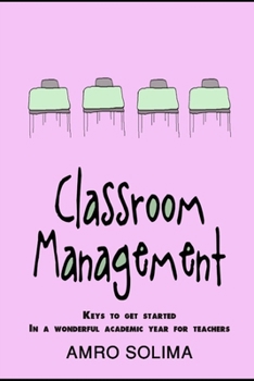 Paperback Classroom Management: Keys to get started In a wonderful academic year for teachers Book