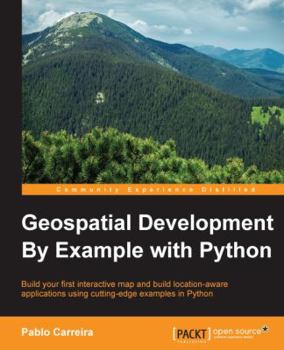 Paperback Geospatial Development By Example with Python Book