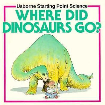 Paperback Where Did Dinosaurs Go? Book